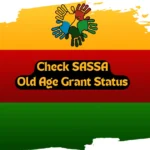 Check SASSA Old Age Grant Status Online in 2025